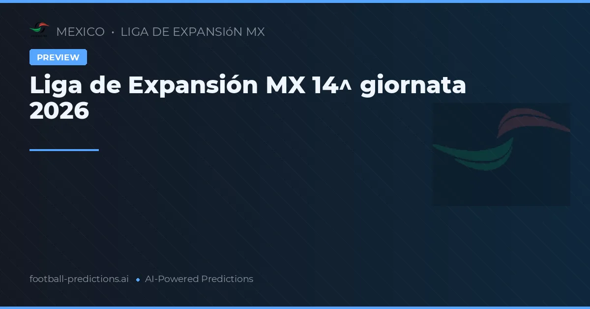 Liga de Expansión MX 14^ giornata 2026