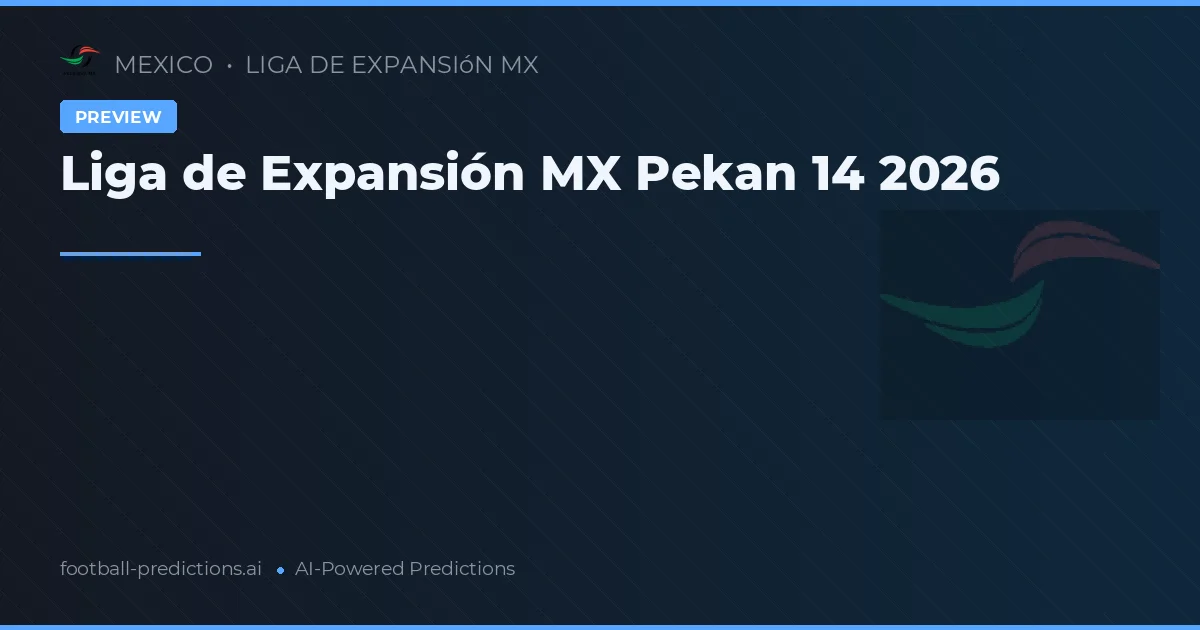 Liga de Expansión MX Pekan 14 2026