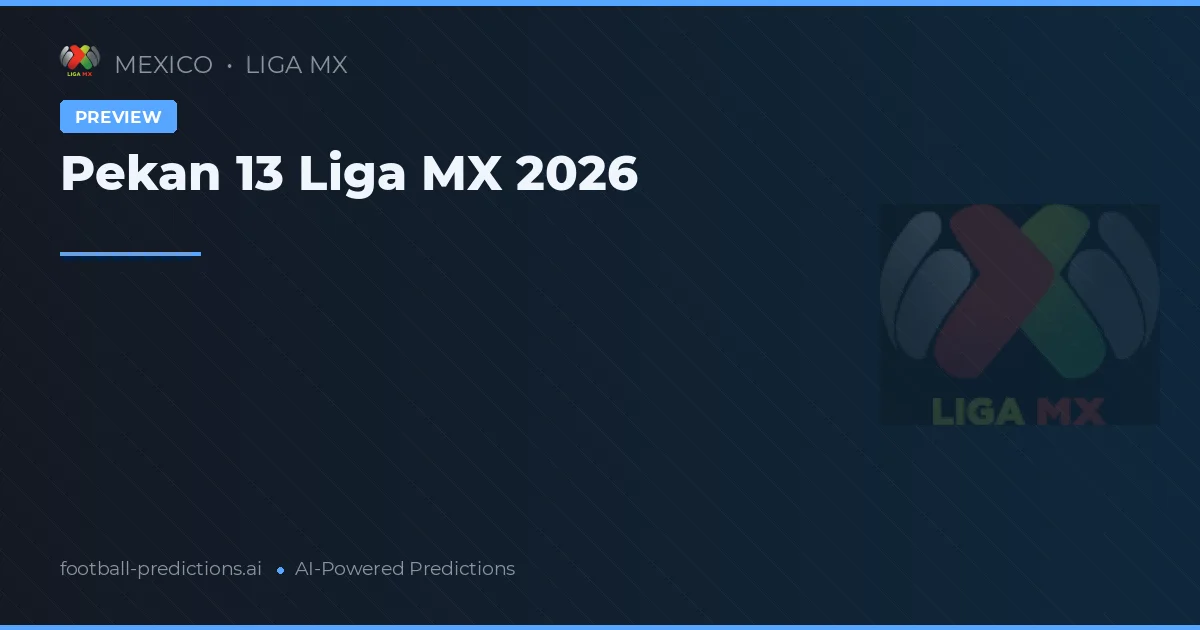 Pekan 13 Liga MX 2026