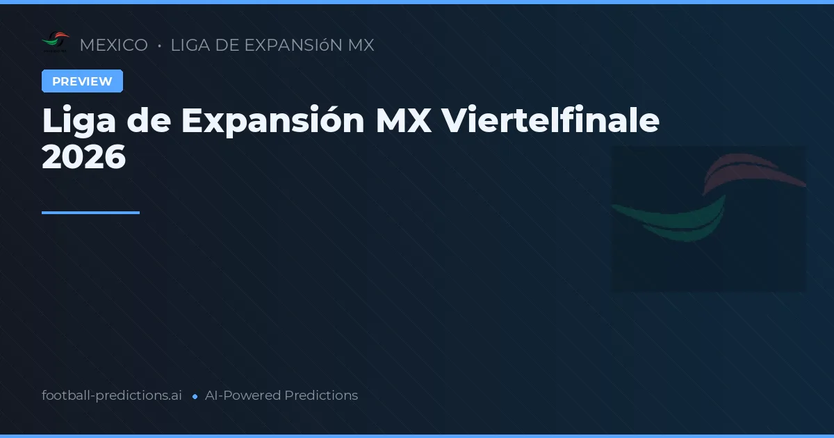 Liga de Expansión MX Viertelfinale 2026