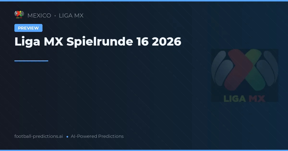 Liga MX Spielrunde 16 2026