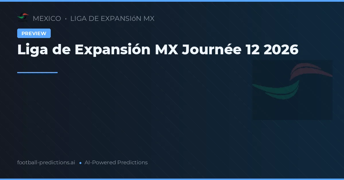 Liga de Expansión MX Journée 12 2026