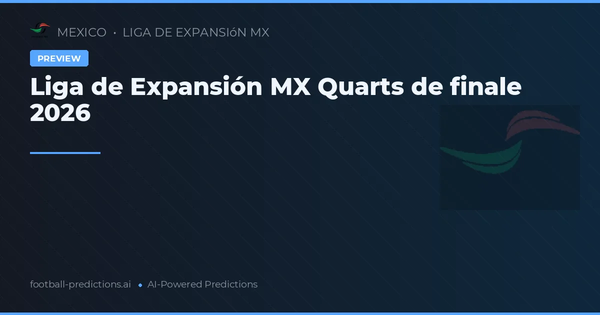 Liga de Expansión MX Quarts de finale 2026