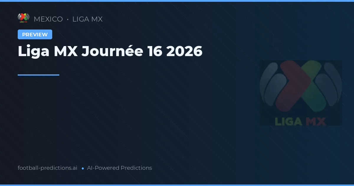 Liga MX Journée 16 2026