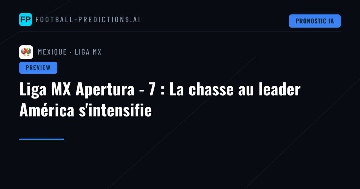 Liga MX Apertura - 7 : La chasse au leader América s'intensifie