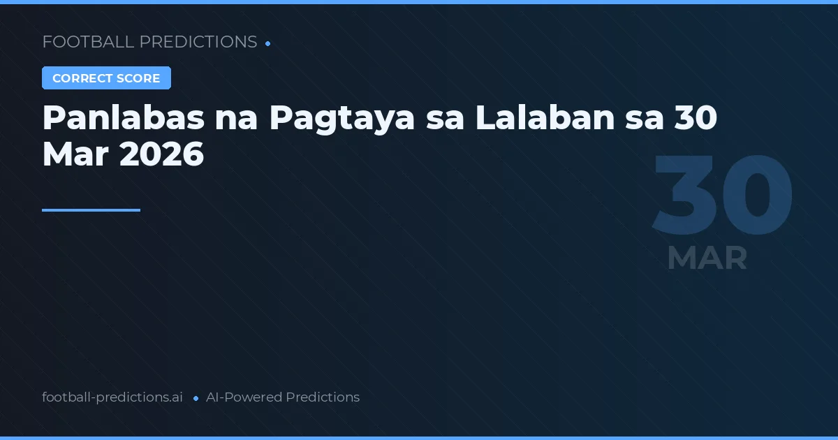 Panlabas na Pagtaya sa Lalaban sa 30 Mar 2026