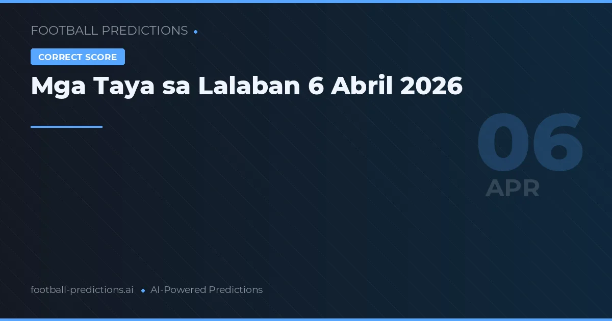 Mga Taya sa Lalaban 6 Abril 2026