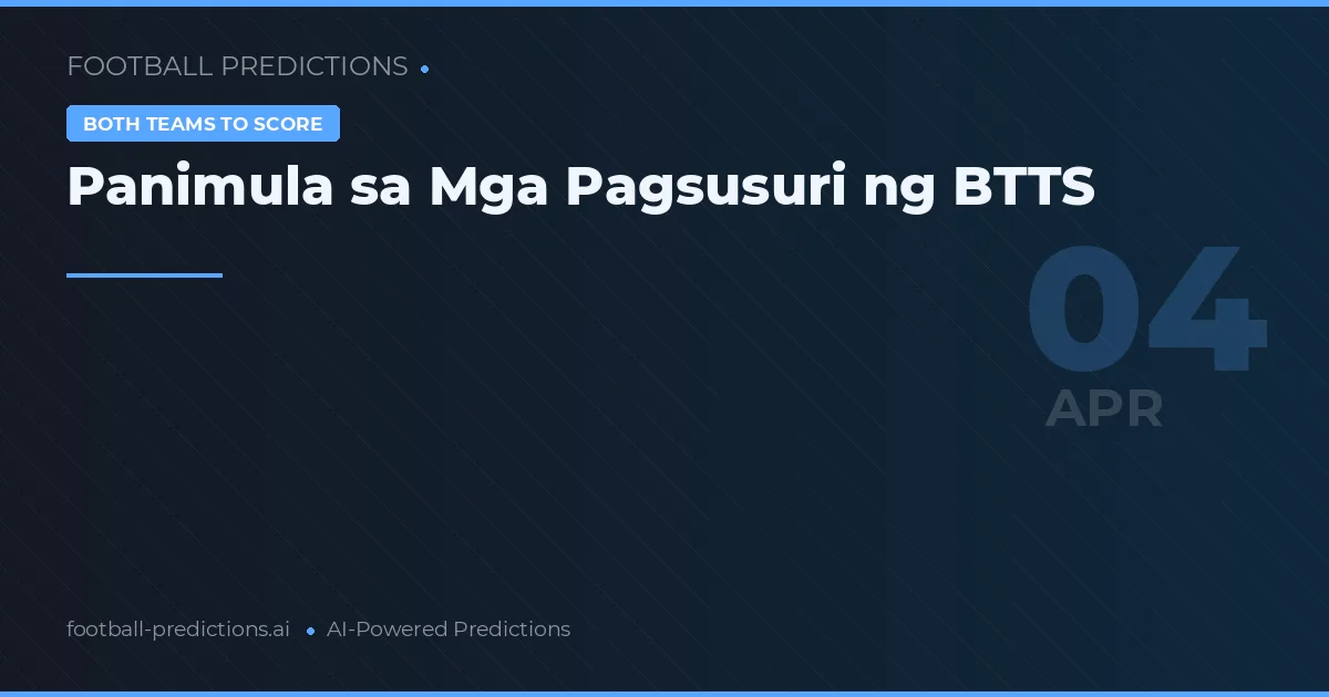 Panimula sa Mga Pagsusuri ng BTTS