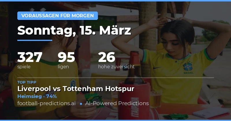 Fußball-Vorhersagen Morgen 15 März 2026: beste Wetten