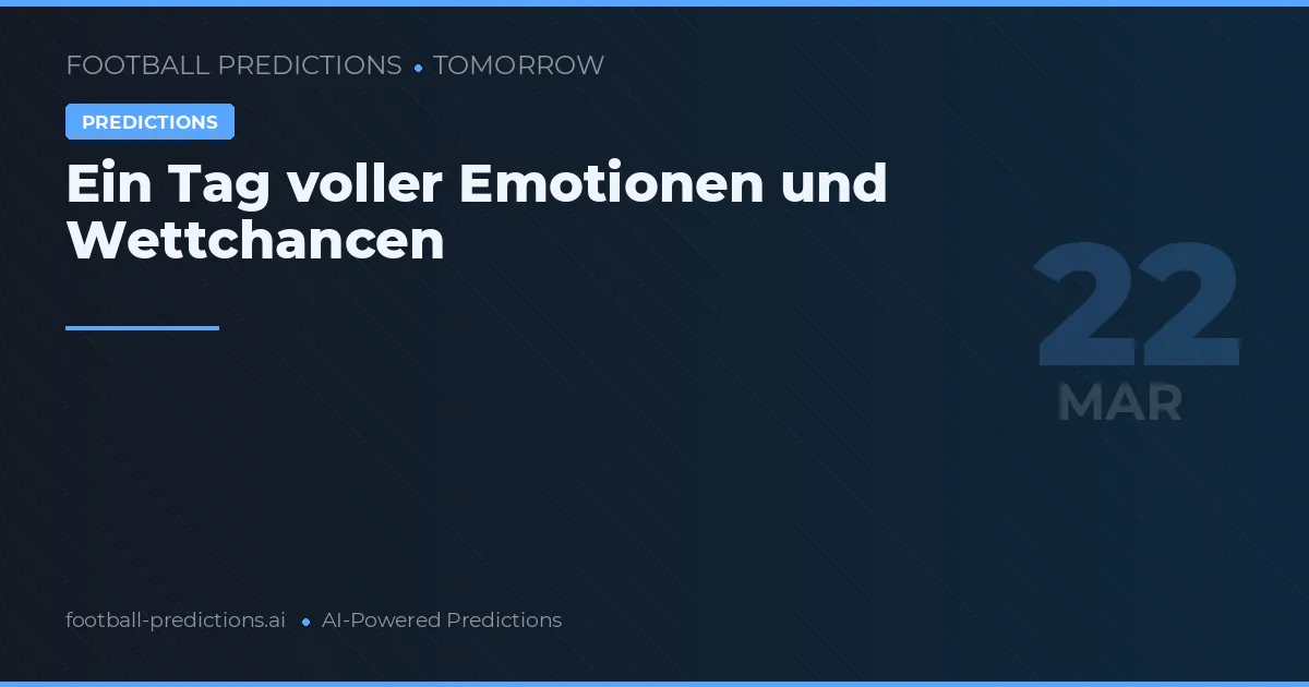 Ein Tag voller Emotionen und Wettchancen