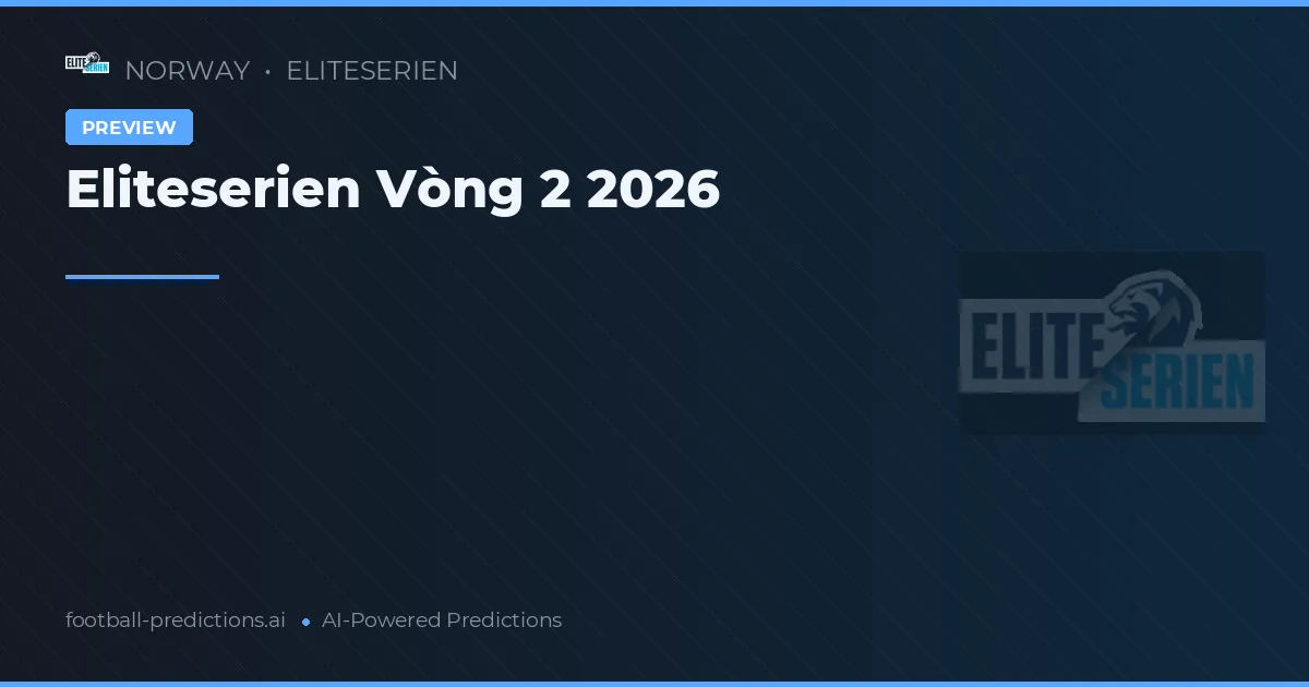 Eliteserien Vòng 2 2026