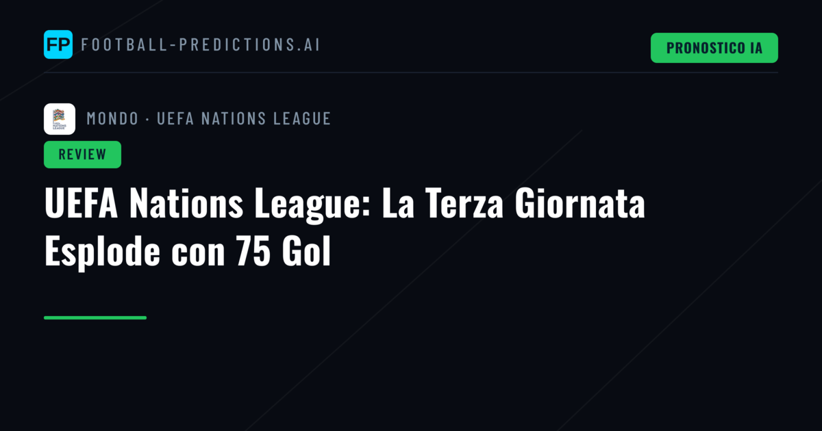 UEFA Nations League: La Terza Giornata Esplode con 75 Gol