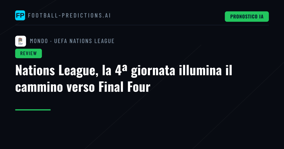 Nations League, la 4ª giornata illumina il cammino verso Final Four