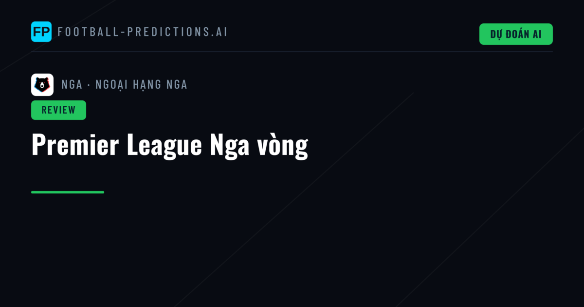 Premier League Nga vòng