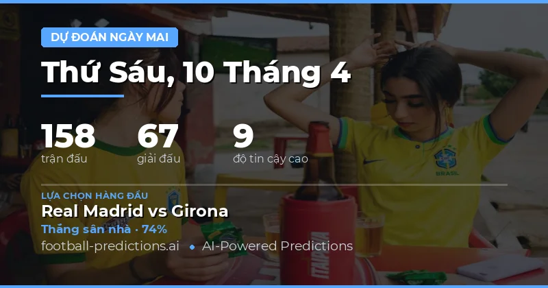 Dự Đoán Trận Đấu Ngày 10 Tháng 4 Năm 2026