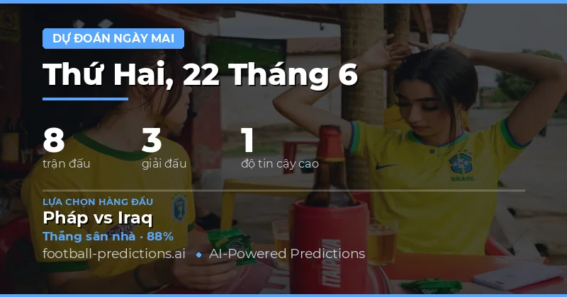 Tổng quan thị trường cá cược ngày 22/06