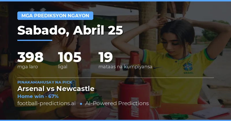 Malakas na Pag-asa ng mga Home Team sa 25 Apr 2026