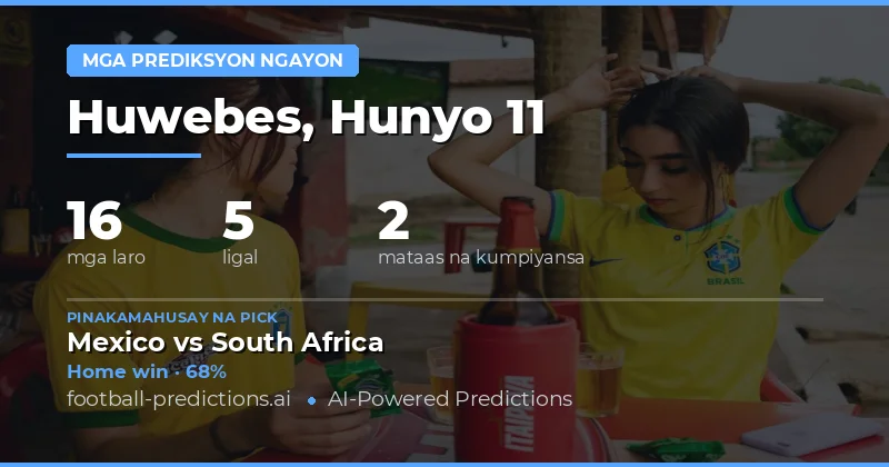 Football Predictions & Tips — Huwebes, Hunyo 11, 2026