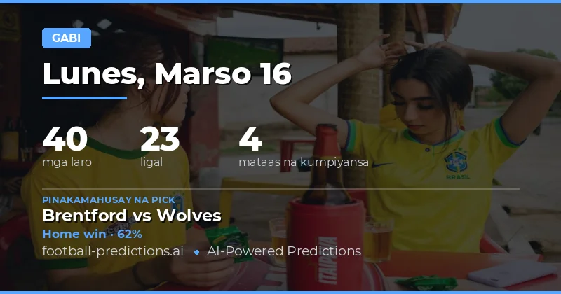 Prediksyon sa football Ngayong Gabi 16 Marso 2026: pinakamahusay na pusta