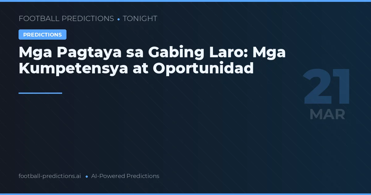 Mga Pagtaya sa Gabing Laro: Mga Kumpetensya at Oportunidad