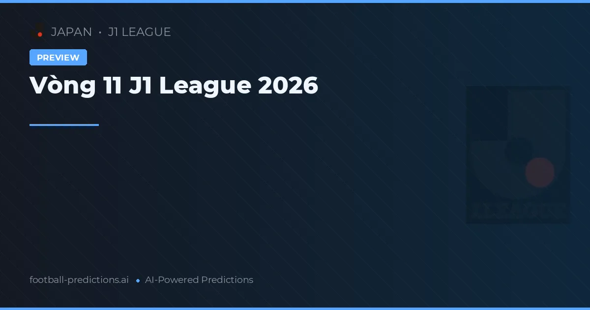 Vòng 11 J1 League 2026