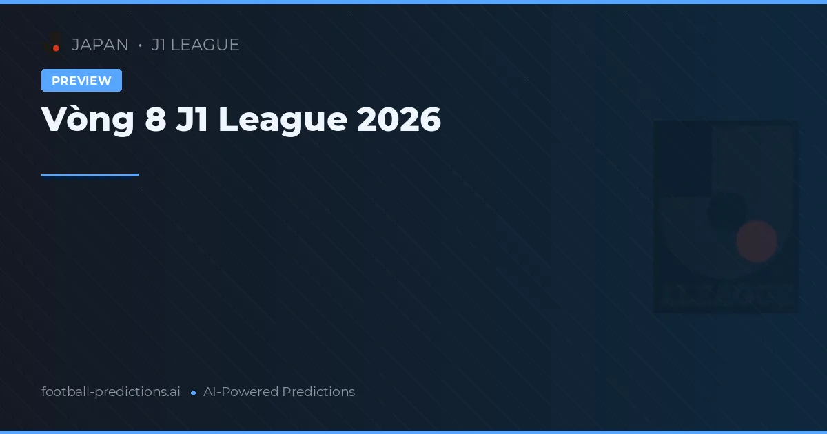 Vòng 8 J1 League 2026