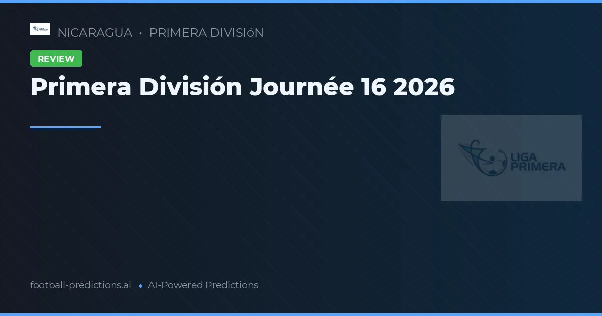 Primera División Journée 16 2026