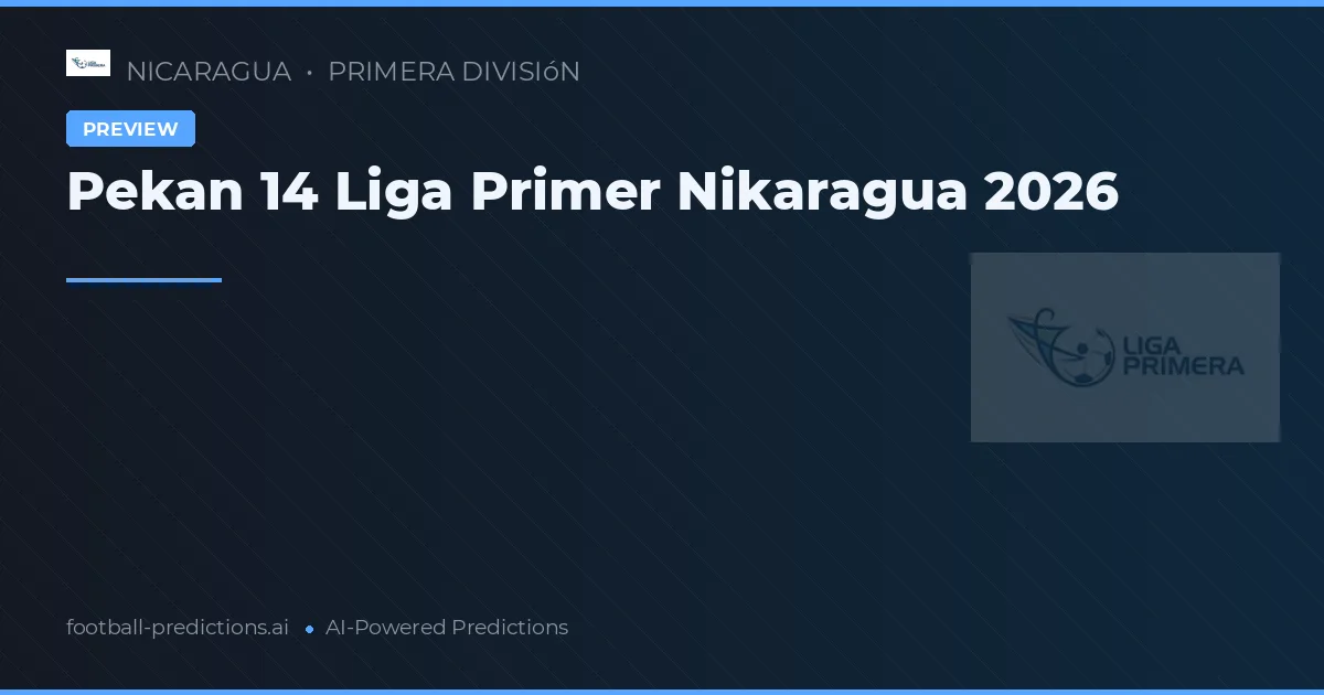 Pekan 14 Liga Primer Nikaragua 2026
