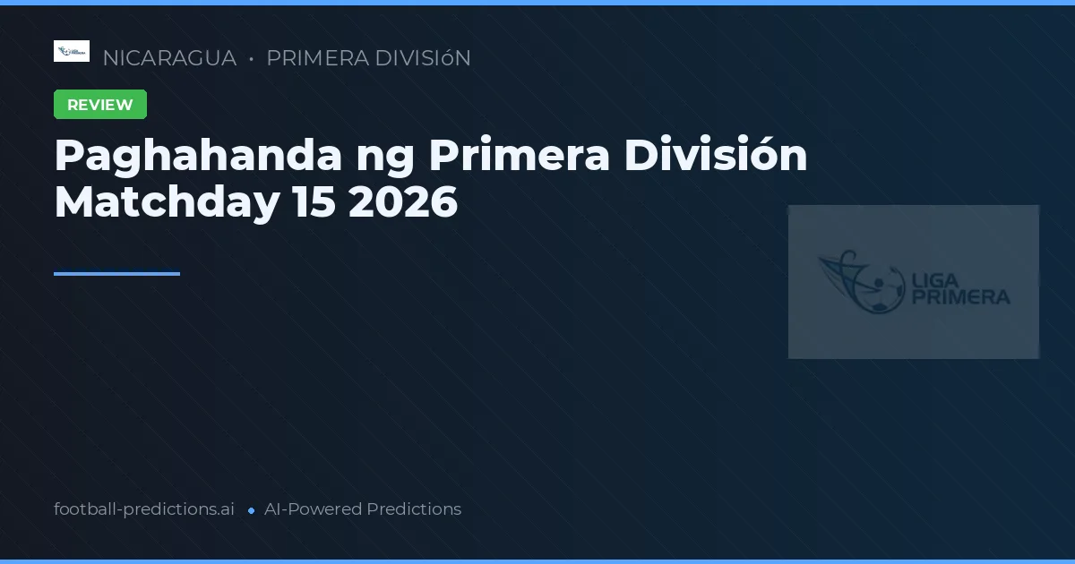 Paghahanda ng Primera División Matchday 15 2026