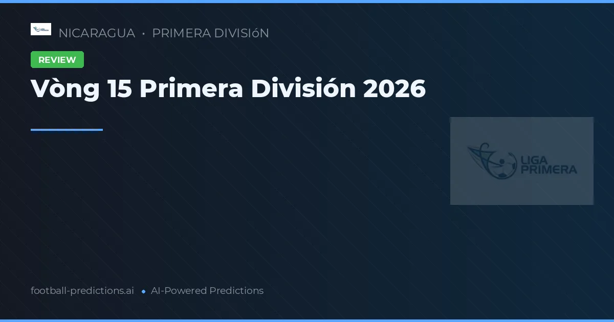 Vòng 15 Primera División 2026