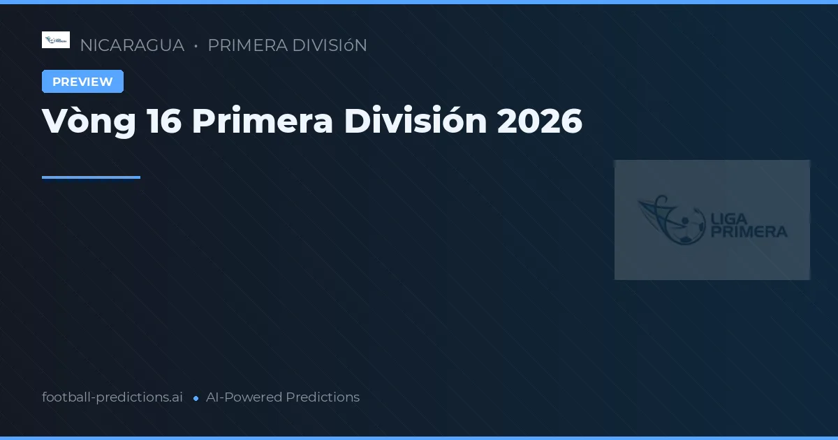 Vòng 16 Primera División 2026
