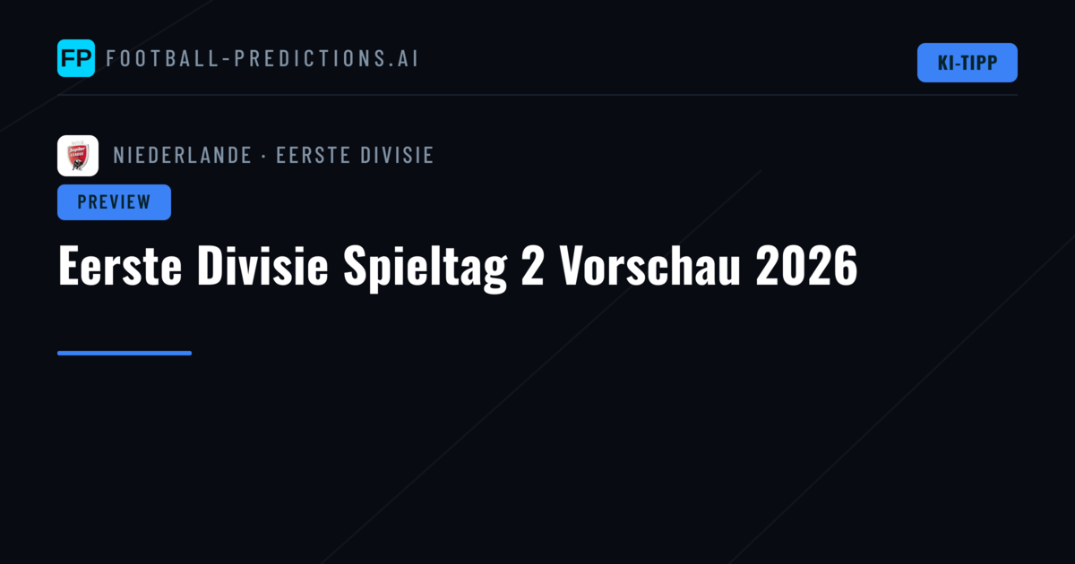 Eerste Divisie Spieltag 2 Vorschau 2026