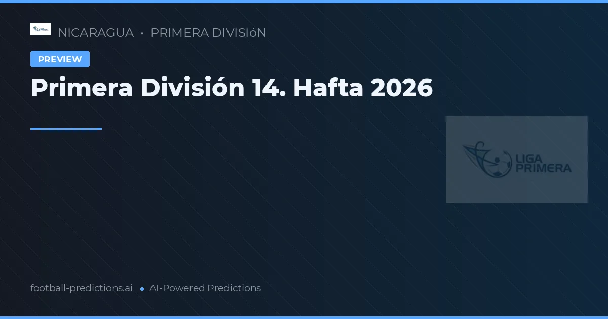 Primera División 14. Hafta 2026