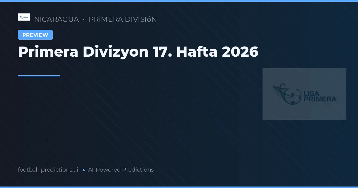 Primera Divizyon 17. Hafta 2026