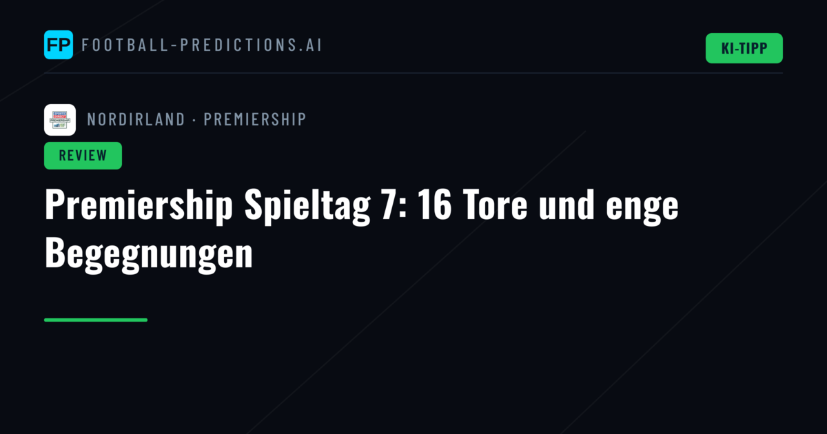 Premiership Spieltag 7: 16 Tore und enge Begegnungen