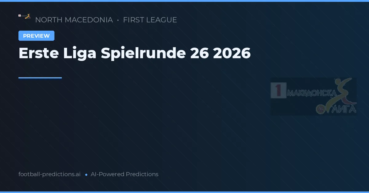 Erste Liga Spielrunde 26 2026