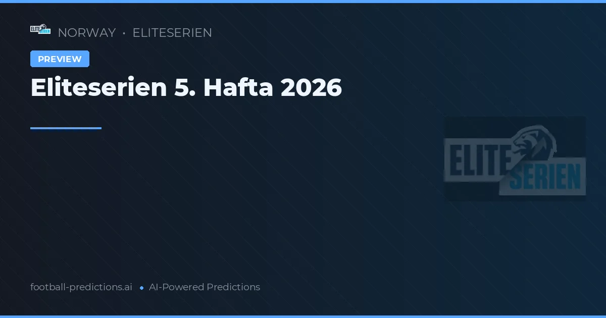 Eliteserien 5. Hafta 2026