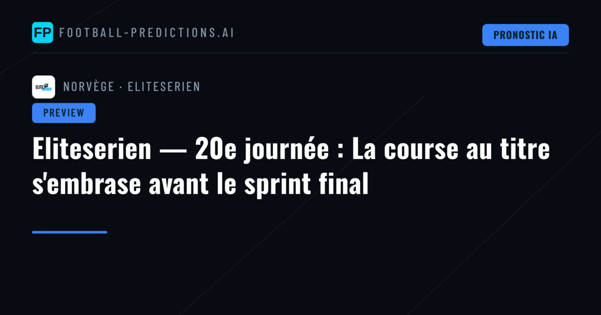 Eliteserien — 20e journée : La course au titre s'embrase avant le sprint final