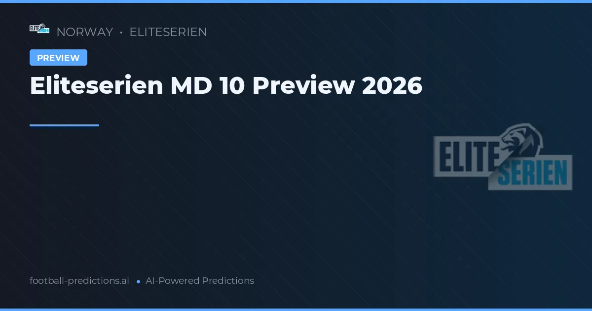 Eliteserien MD 10 Preview 2026