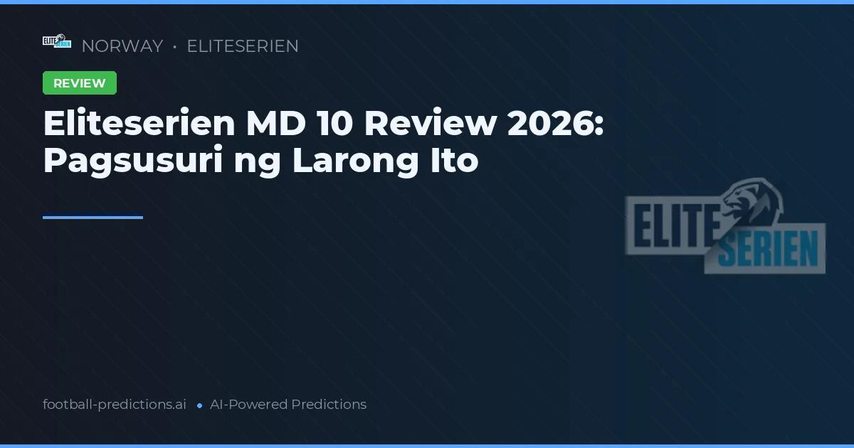 Eliteserien MD 10 Review 2026: Pagsusuri ng Larong Ito
