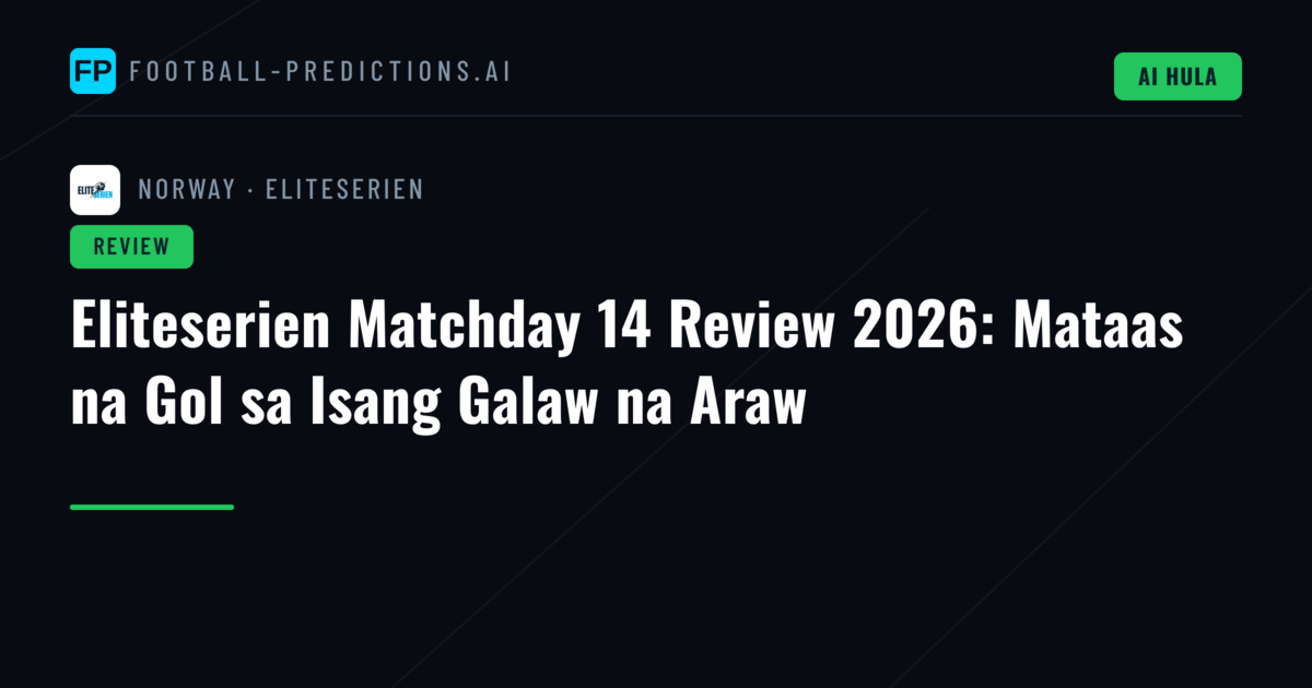 Eliteserien Matchday 14 Review 2026: Mataas na Gol sa Isang Galaw na Araw