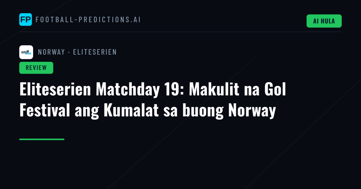 Eliteserien Matchday 19: Makulit na Gol Festival ang Kumalat sa buong Norway