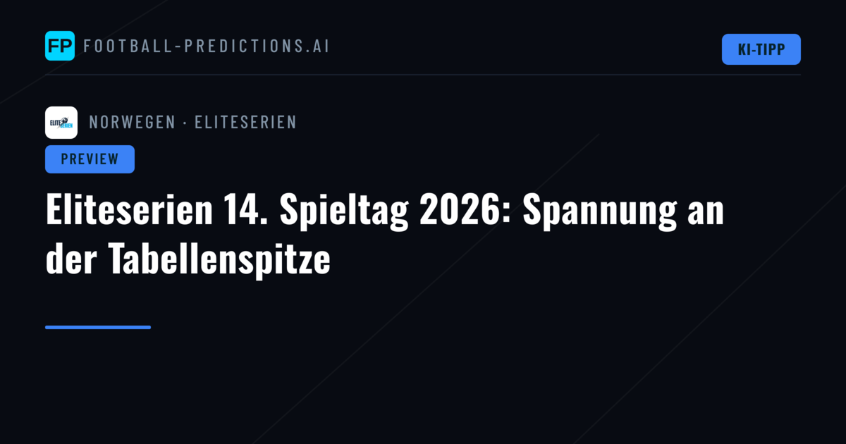 Eliteserien 14. Spieltag 2026: Spannung an der Tabellenspitze
