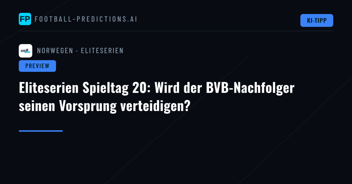 Eliteserien Spieltag 20: Wird der BVB-Nachfolger seinen Vorsprung verteidigen?