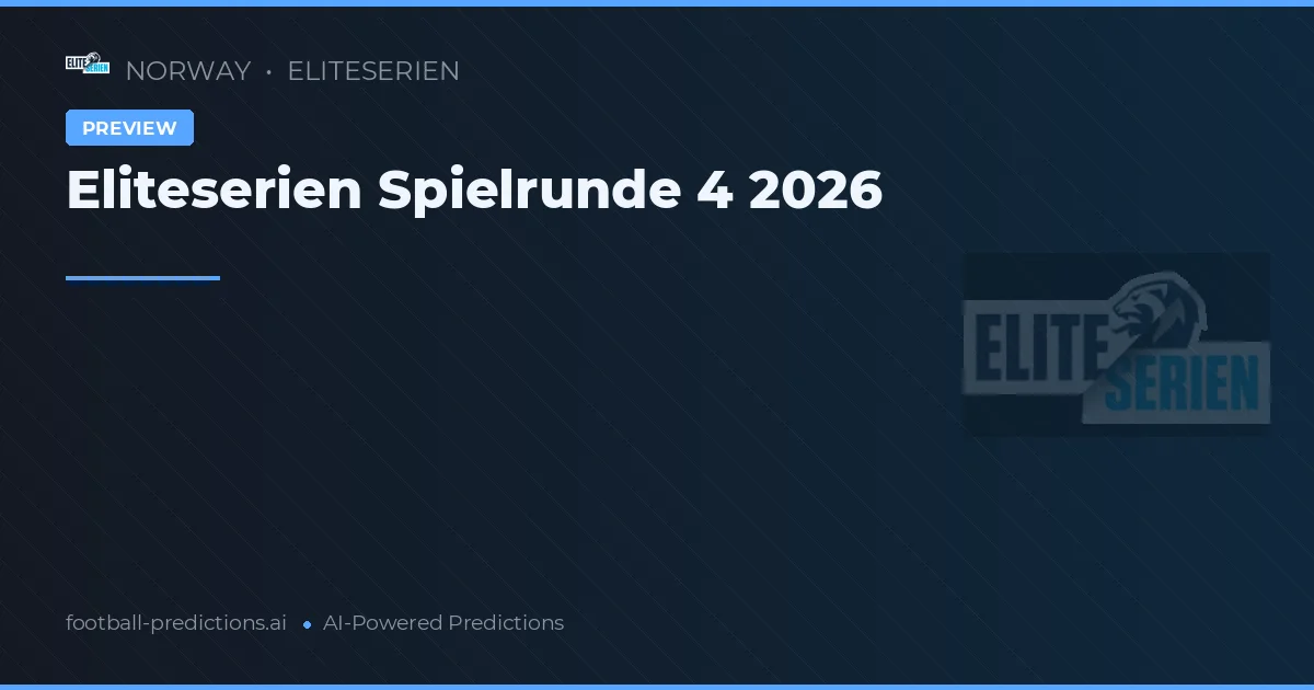 Eliteserien Spielrunde 4 2026