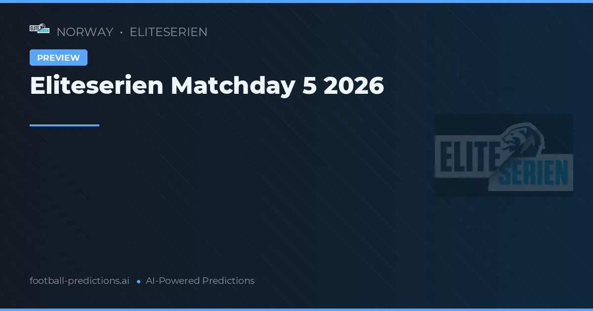 Eliteserien Matchday 5 2026