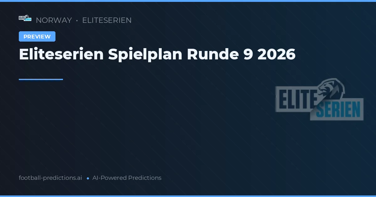 Eliteserien Spielplan Runde 9 2026