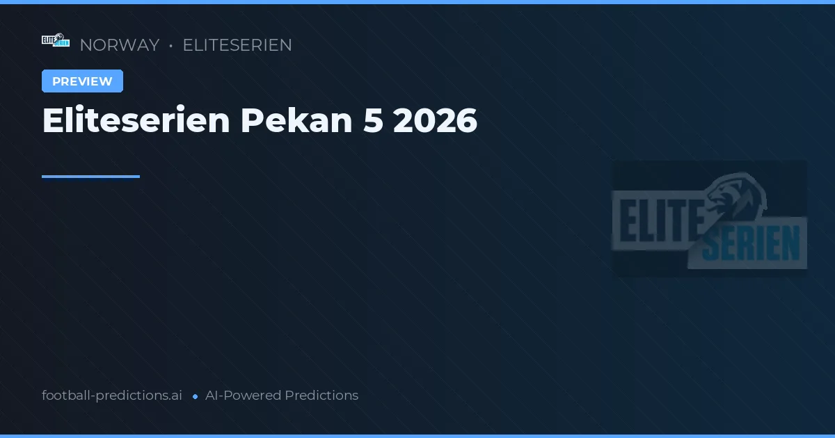 Eliteserien Pekan 5 2026