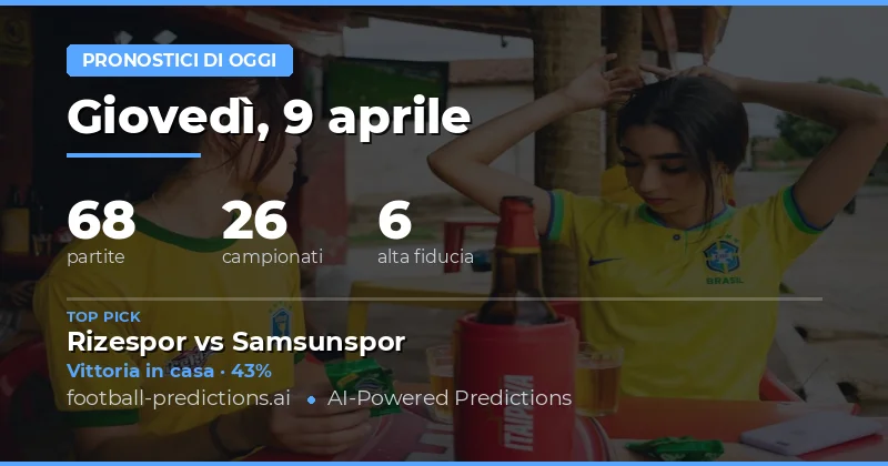 Pronostici del 9 aprile 2026: focus su partite chiave