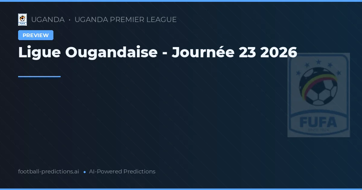 Ligue Ougandaise - Journée 23 2026